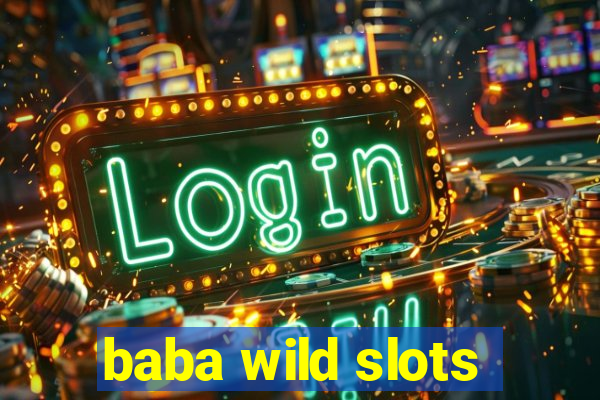 baba wild slots