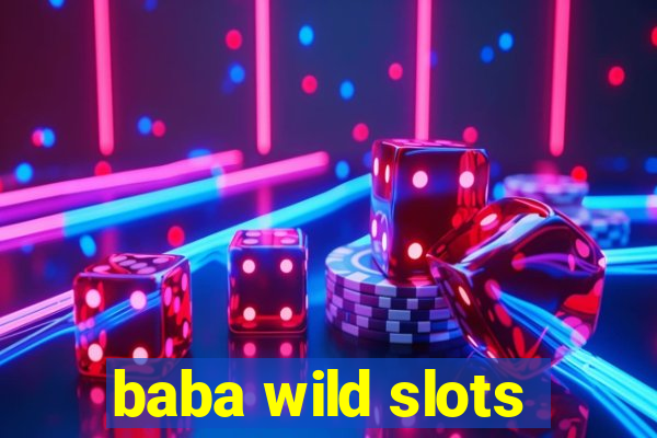 baba wild slots