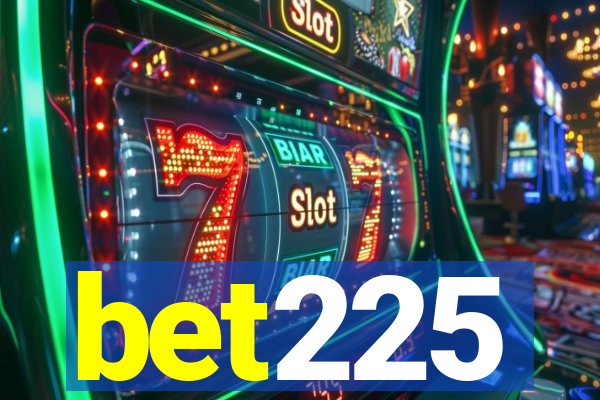 bet225