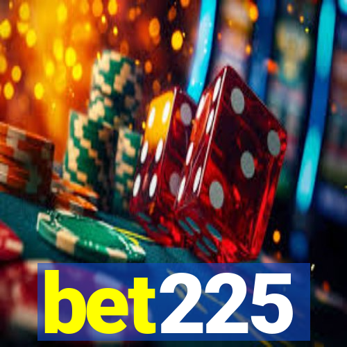 bet225