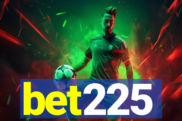 bet225