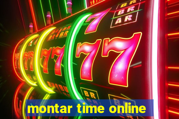 montar time online