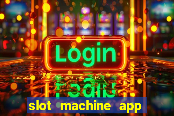 slot machine app with real money