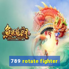 789 rotate fighter