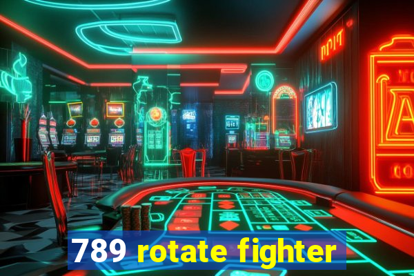 789 rotate fighter