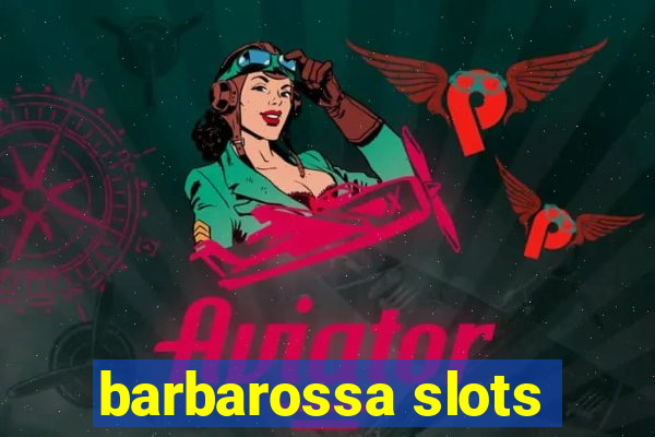 barbarossa slots