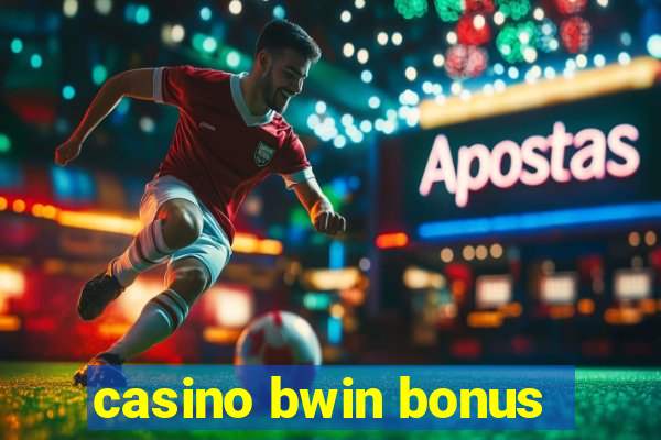 casino bwin bonus