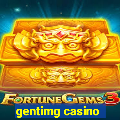 gentimg casino