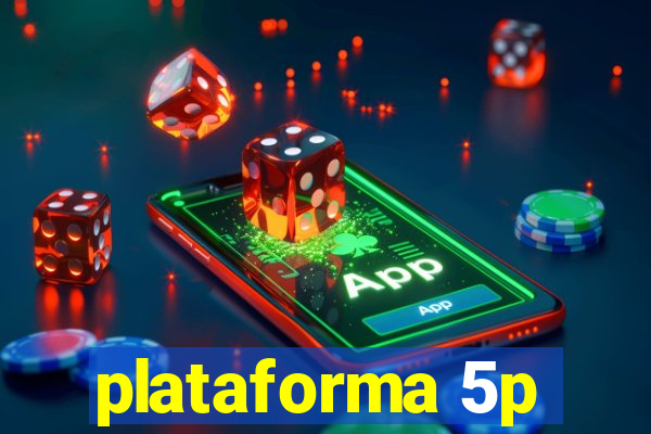 plataforma 5p