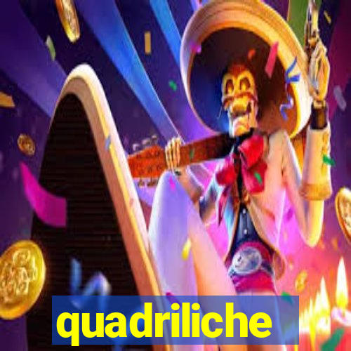 quadriliche