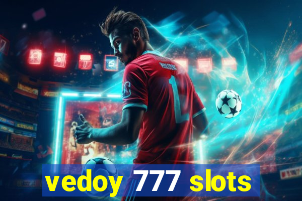 vedoy 777 slots