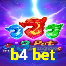 b4 bet