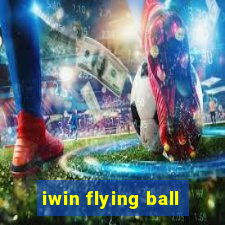 iwin flying ball