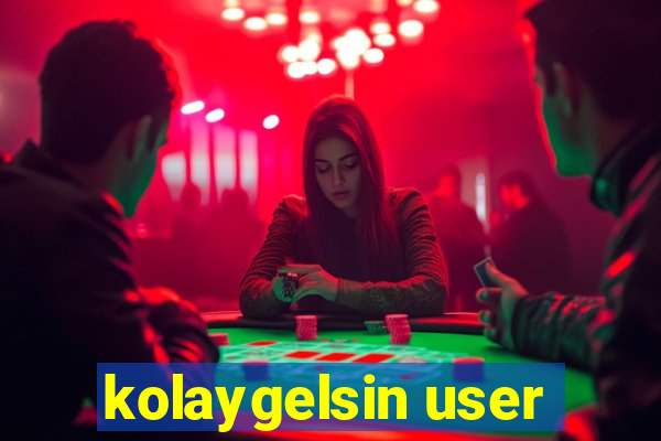 kolaygelsin user