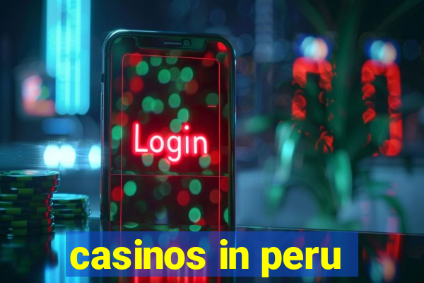 casinos in peru