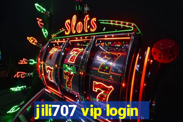 jili707 vip login