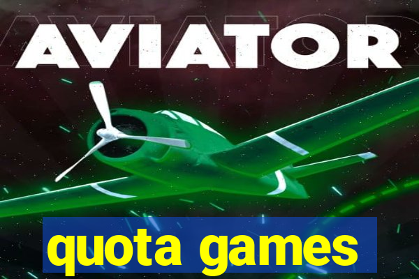 quota games