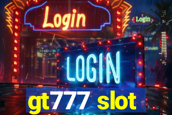 gt777 slot