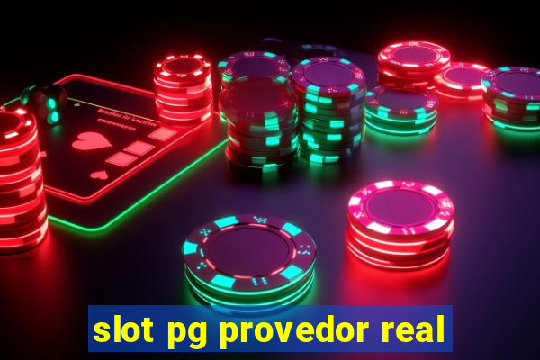 slot pg provedor real