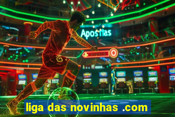 liga das novinhas .com