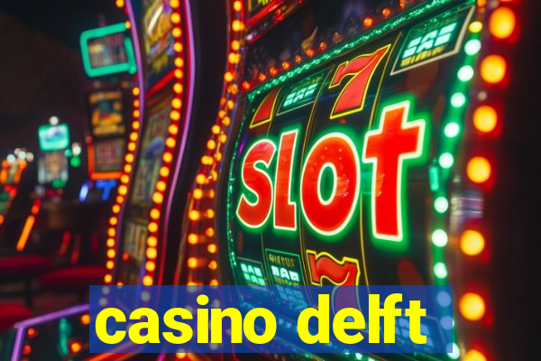 casino delft