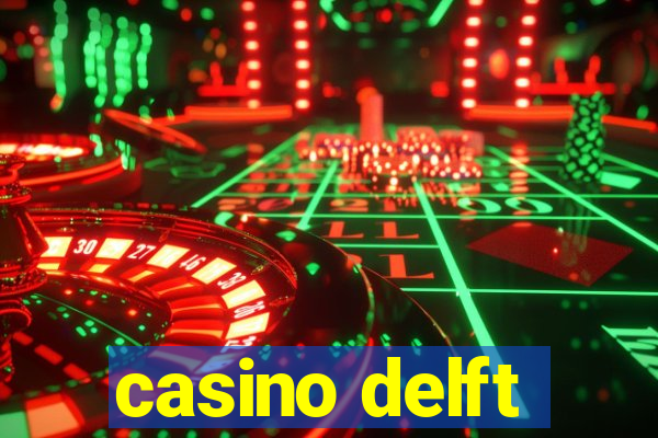 casino delft