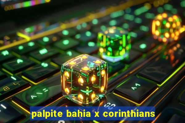 palpite bahia x corinthians