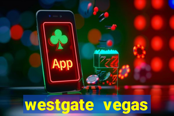 westgate vegas resort and casino