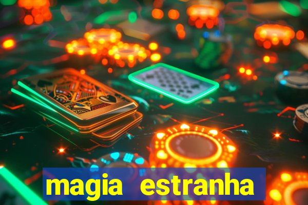 magia estranha filme completo dublado download