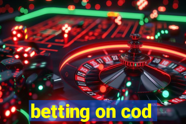 betting on cod