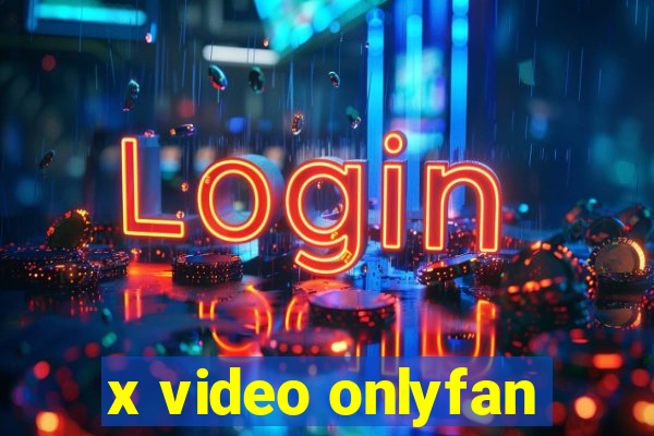 x video onlyfan