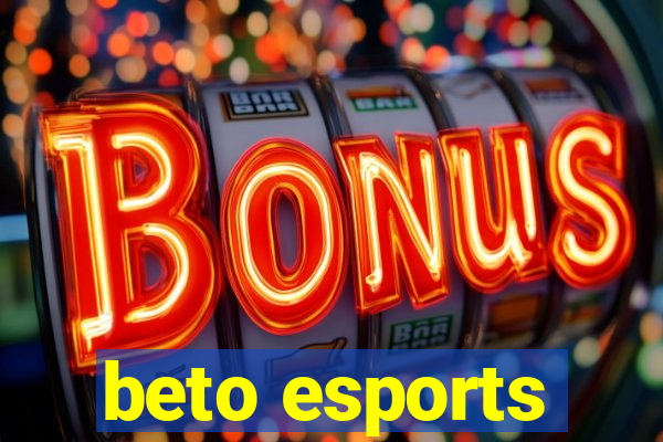 beto esports