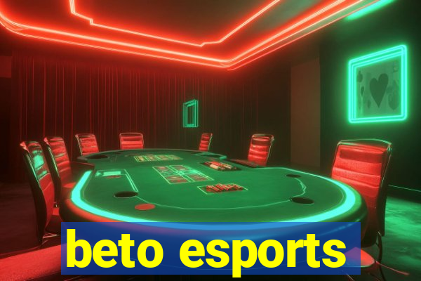 beto esports