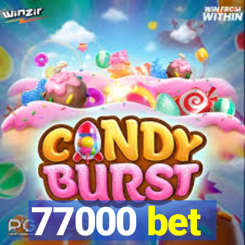 77000 bet