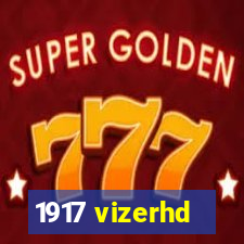 1917 vizerhd