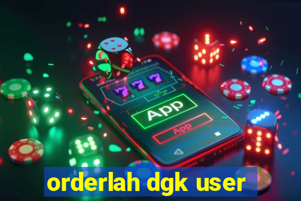 orderlah dgk user