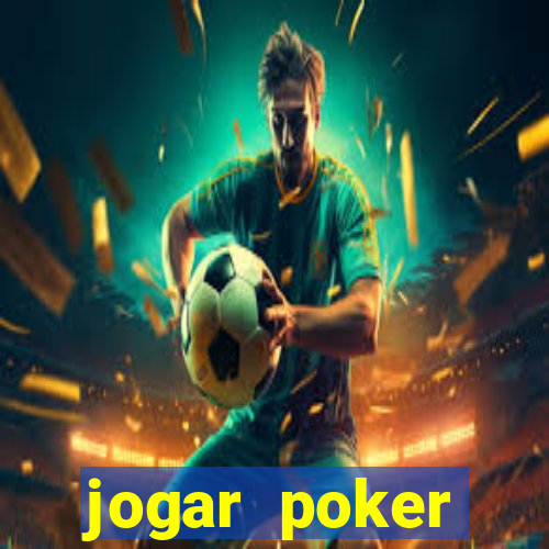 jogar poker dinheiro real