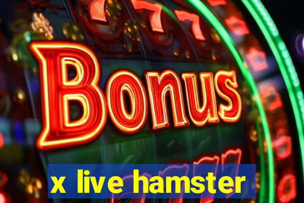 x live hamster