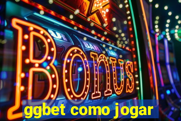 ggbet como jogar