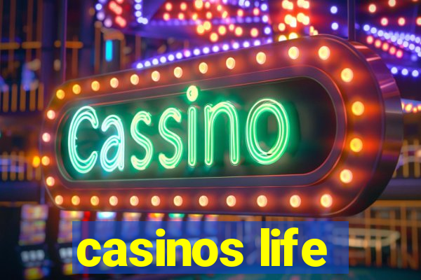 casinos life