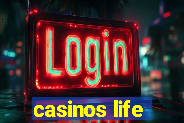 casinos life