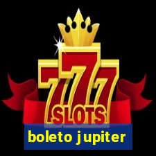 boleto jupiter