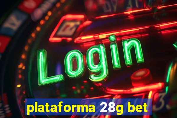 plataforma 28g bet