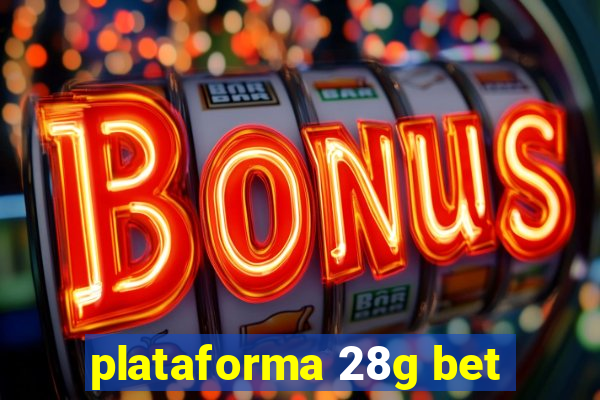 plataforma 28g bet