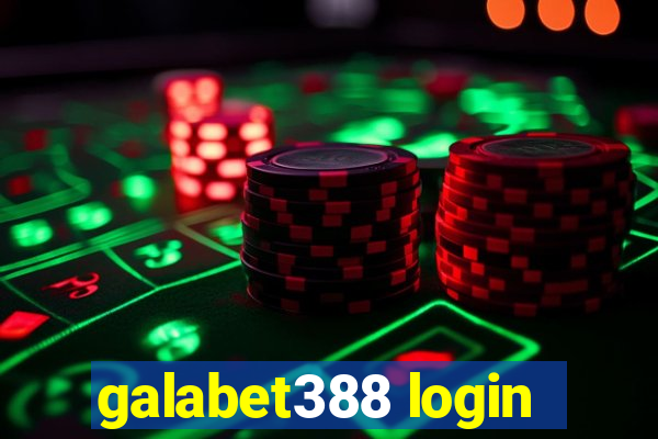 galabet388 login