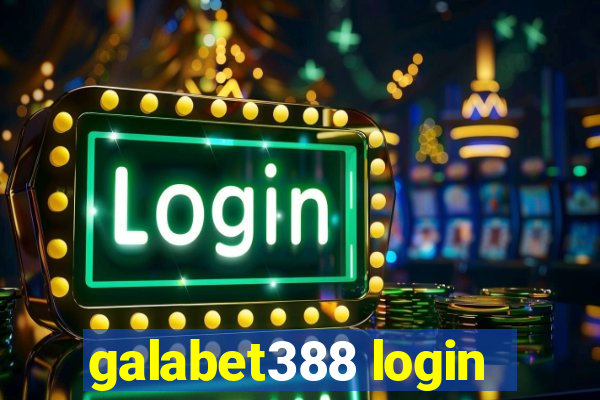 galabet388 login