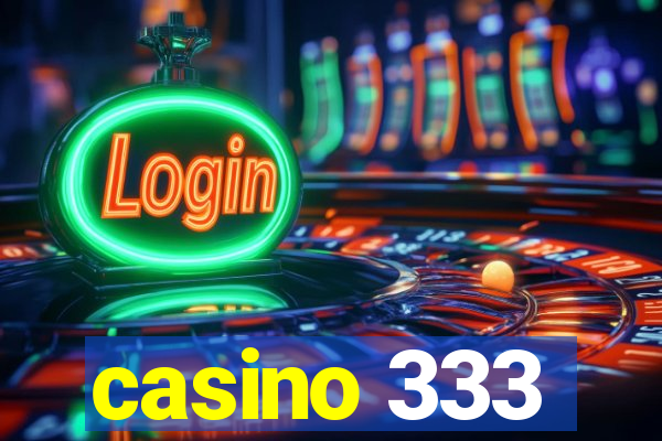 casino 333