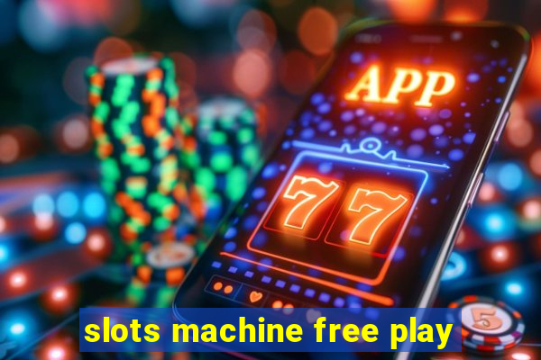 slots machine free play