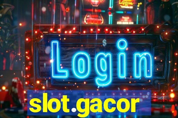 slot.gacor