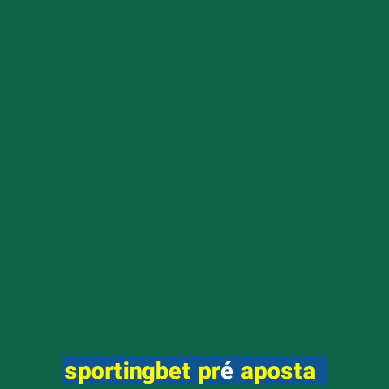 sportingbet pré aposta